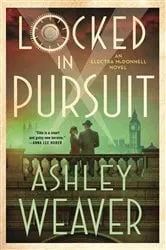 Book cover of Locked in Pursuit by Ashley Weaver