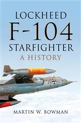 Book cover of Lockheed F-104 Starfighter by Martin W Bowman