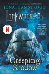 Book cover of Lockwood & Co.: The Creeping Shadow by Jonathan Stroud