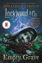 Book cover of Lockwood & Co.: The Empty Grave by Jonathan Stroud