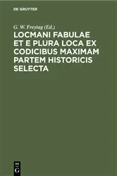 Book cover of Locmani fabulae et e plura loca ex codicibus maximam partem historicis selecta by G. W. Freytag