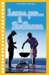 Book cover of Locos por... la barbacoa by Anna Prandoni