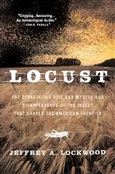 Book cover of Locust by Jeffrey A. Lockwood