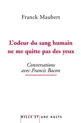 Book cover of L'odeur du sang humain ne me quitte pas des yeux by Franck Maubert