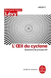 Book cover of L'oeil du Cyclone (Questions de principe, XIV) by Bernard-Henri Lévy