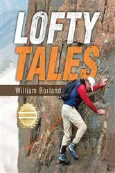 Book cover of Lofty Tales by William C Borland