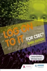 Book cover of Log on to IT for CSEC by Roland Birbal