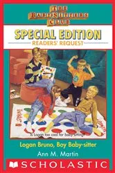 Book cover of Logan Bruno, Boy Baby-Sitter (The Baby-Sitters Club: Special Edition Readers' Request) by Ann M. Martin