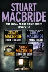 Book cover of Logan McRae Crime Series Books 1-3 by Stuart Macbride