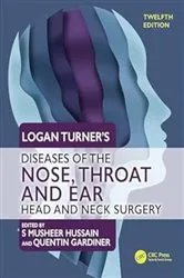 Book cover of Logan Turner's Diseases of the Nose, Throat and Ear (12th ed.) by S Musheer Hussain