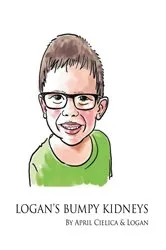 Book cover of Logan's Bumpy Kidneys by April Cielica
