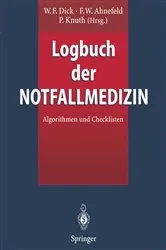 Book cover of Logbuch der Notfallmedizin by Wolfgang F. Dick