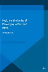 Book cover of Logic and the Limits of Philosophy in Kant and Hegel by Unknown