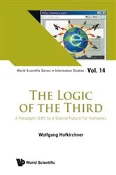Book cover of Logic Of The Third, The: A Paradigm Shift To A Shared Future For Humanity by Unknown