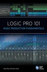 Book cover of Logic Pro 101 by Ryan Rey