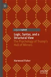 Book cover of Logic, Syntax, and a Structural View by Harwood Fisher