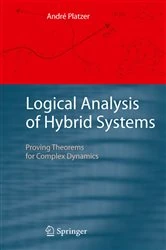 Book cover of Logical Analysis of Hybrid Systems by André Platzer