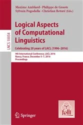Book cover of Logical Aspects of Computational Linguistics. Celebrating 20 Years of LACL (1996–2016) by Maxime Amblard