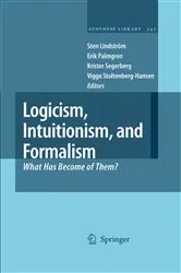 Book cover of Logicism, Intuitionism, and Formalism by Sten Lindström