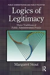 Book cover of Logics of Legitimacy by Margaret Stout
