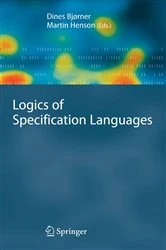 Book cover of Logics of Specification Languages by Dines Bjørner