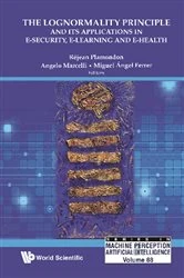 Book cover of Lognormality Principle And Its Applications In E-security, E-learning And E-health, The by Rejean Plamondon