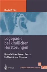 Book cover of Logopädie bei kindlichen Hörstörungen by Monika Thiel