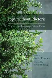 Book cover of Logos without Rhetoric by Robin Reames
