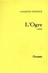 Book cover of L'ogre by Jacques Chessex