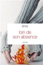 Book cover of Loin de son absence by Shez