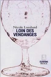 Book cover of Loin des vendanges by Nicole Lombard
