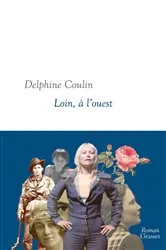 Book cover of Loin, à l'Ouest by Delphine Coulin