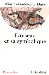 Book cover of L'Oiseau et sa symbolique by Marie-Madeleine Davy