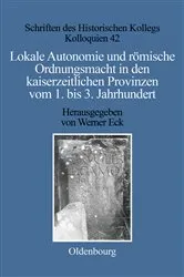 Book cover of Lokale Autonomie und Ordnungsmacht in den kaiserzeitlichen Provinzen vom 1. bis 3. Jahrhundert by Werner Eck