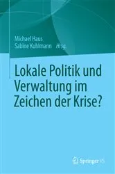 Book cover of Lokale Politik und Verwaltung im Zeichen der Krise? by Michael Haus