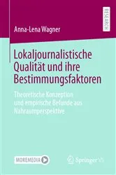 Book cover of Lokaljournalistische Qualität und ihre Bestimmungsfaktoren by Unknown