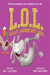 Book cover of L.O.L.: G.O.A.T. Laughs Out Loud by Jol Temple