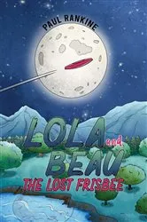 Book cover of Lola and Beau - The Lost Frisbee by Unknown