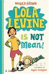 Book cover of Lola Levine Is Not Mean! by Monica Brown