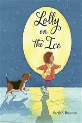 Book cover of Lolly on the Ice by Sarah S. Brannen
