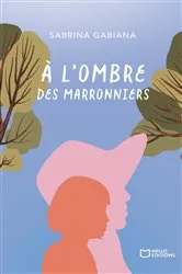 Book cover of À l'ombre des marronniers by Unknown