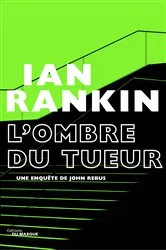 Book cover of L'Ombre du tueur by Ian Rankin