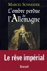Book cover of L'ombre perdue de l'Allemagne by Marcel Schneider