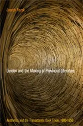 Book cover of London and the Making of Provincial Literature by Joseph Rezek
