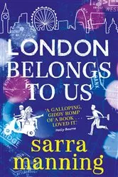 Book cover of London Belongs to Us by Sarra Manning