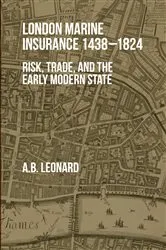 Book cover of London Marine Insurance 1438-1824 by Adrian Leonard
