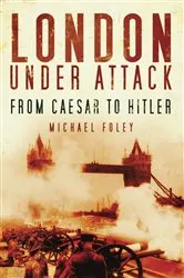 Book cover of London Under Attack by Michael Foley