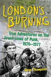 Book cover of London's Burning by Dave Thompson