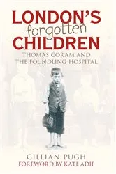 Book cover of London's Forgotten Children by Gillian Pugh