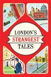 Book cover of London's Strangest Tales by Tom Quinn